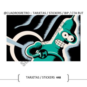 448 Bender - Futurama - TARJETA BIP / Sticker BIP / Sticker Cuenta Rut