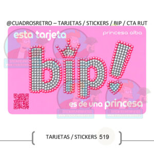 519 Princesa - TARJETA BIP / Sticker BIP / Sticker Cuenta Rut